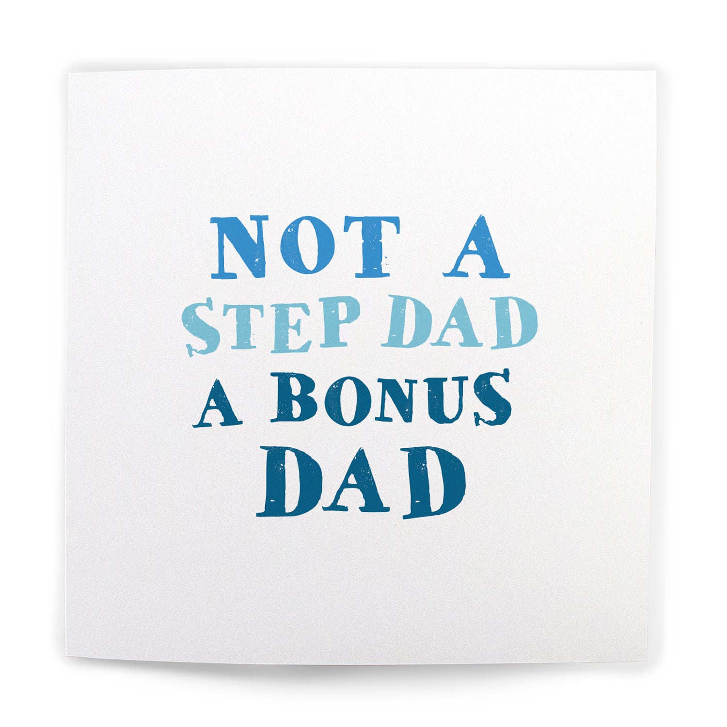 Not a step dad a bonus dad - Fathers day card - michton uk
