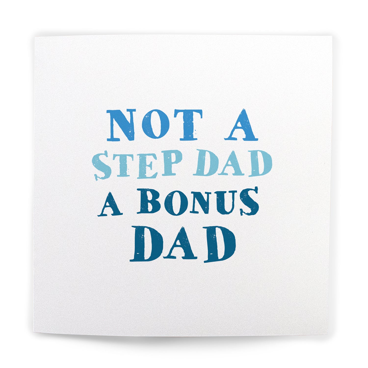 Not a step dad a bonus dad - Fathers day card - michton uk 