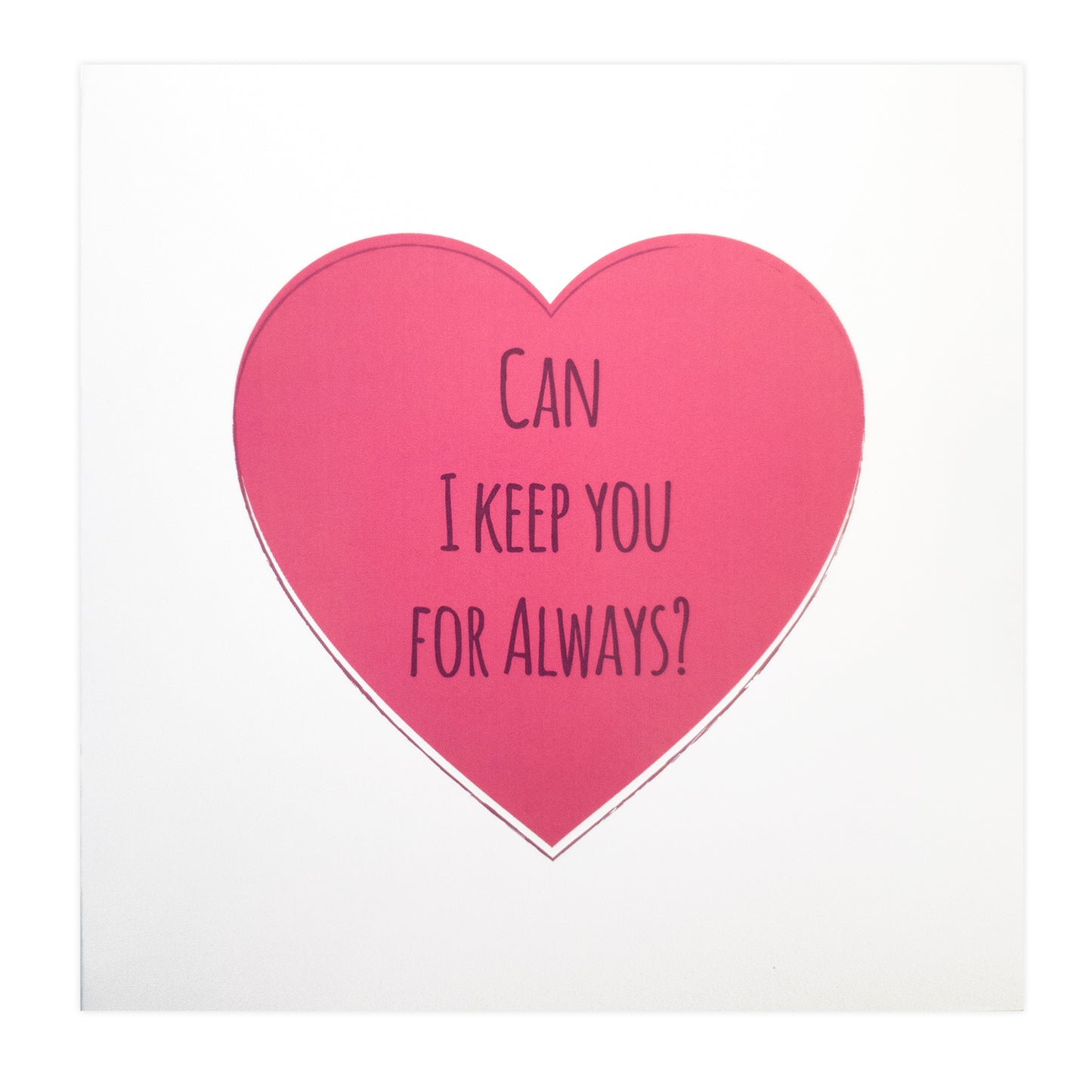Can I Keep You For Always Card