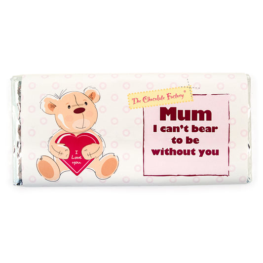 Mum Can't bear to be without you chocolate bar