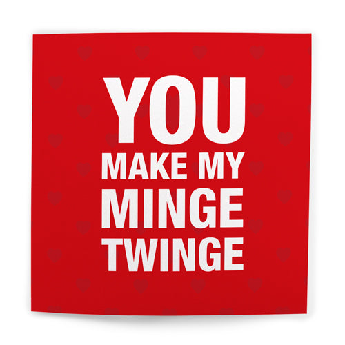 You Make My Twinge Card