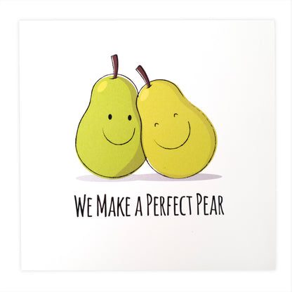 We Make a Perfect Pear Card