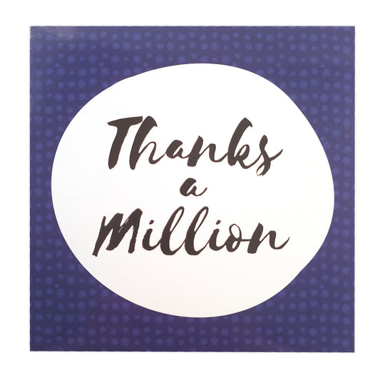 Thanks a million - Thank you card - Michton - UK