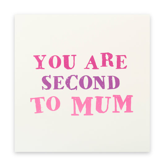 Second to Mum Card