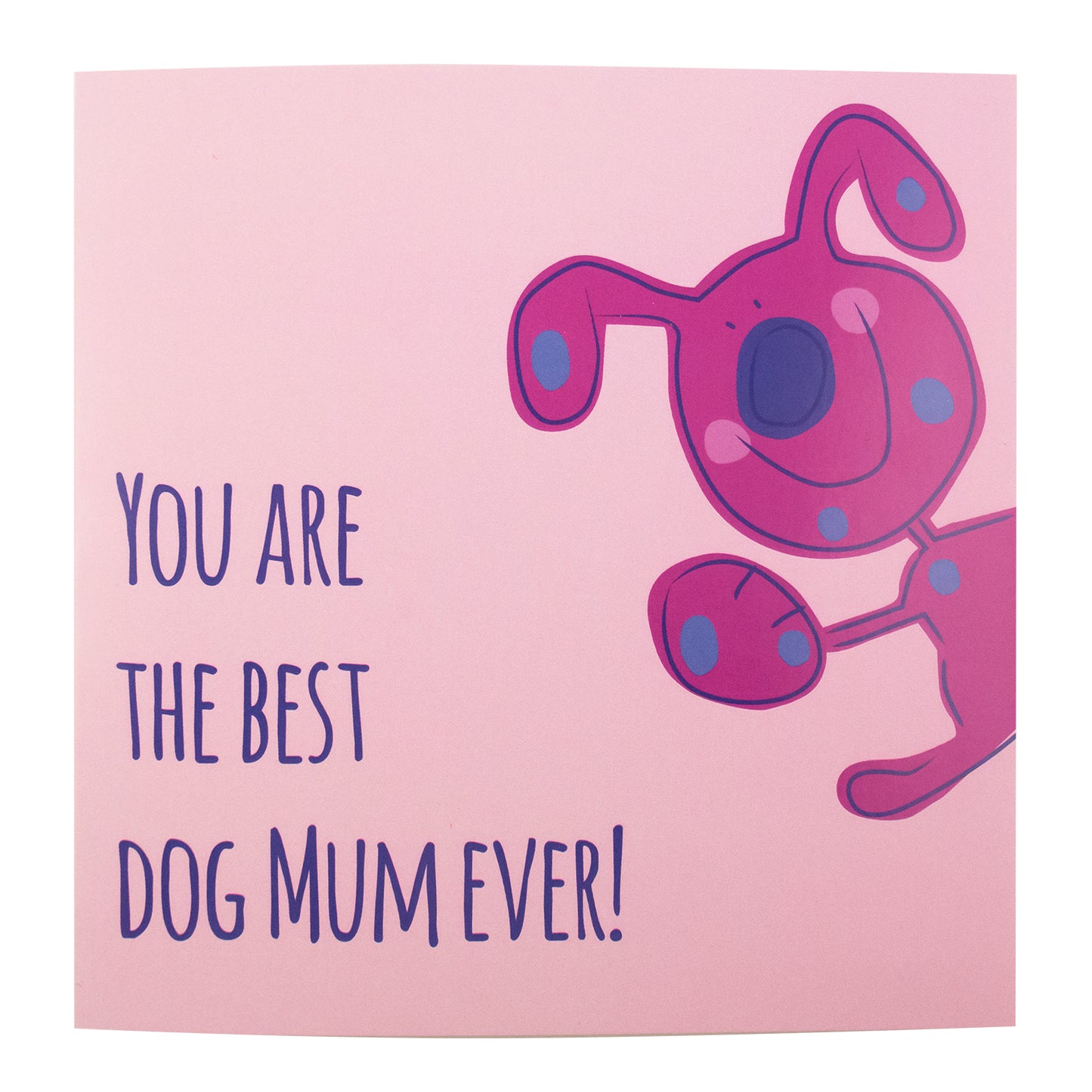 You are the best dog Mum Ever - Mother's Day card from the dog